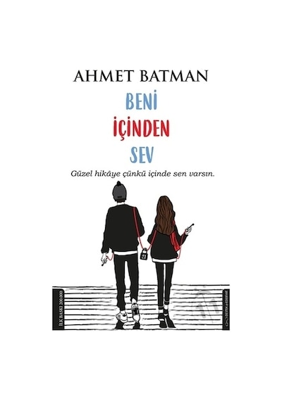 Beni İçinden Sev - Ahmet Batman - Destek Yayınları