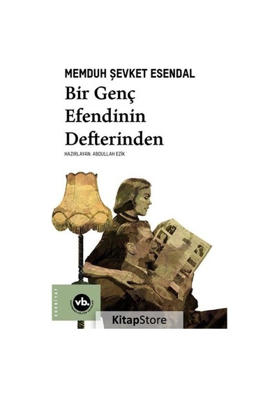 Bir Genç Efendinin Defterinden - Memduh Şevket Esendal - VakıfBank Kültür Yayınları