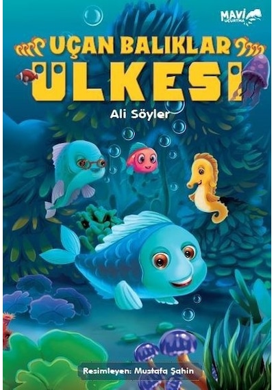 Uçan Balıklar Ülkesi - Ali Söyler - Mavi Uçurtma