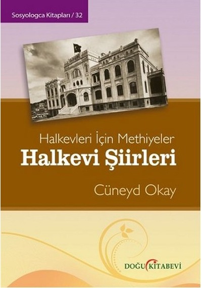 Halkevi Şiirleri / Halkevleri İçin Methiyeler - Cüneyd Okay - Doğu Kitabevi