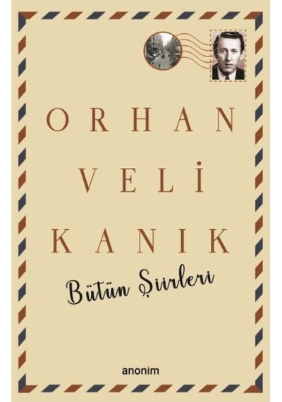 Bütün Şiirleri - Orhan Veli Kanık - Rxlu-601376