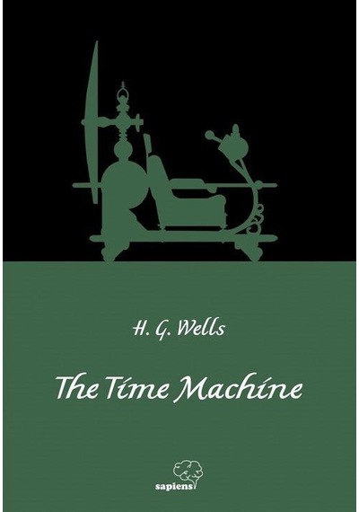 The Time Machine - H.G. Wells - Sapiens