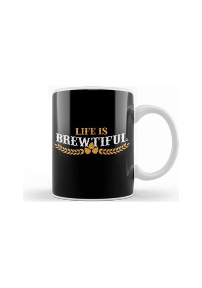 Life Is Brewtiful Funny Beer & Brew Craft Beer Kupa Bardak Porselen Karışık