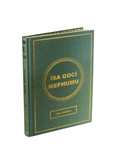 İsa Goci Mefhumu (Kırk Manalı Kelime Kelime Tercüme) / Şaban Ş...