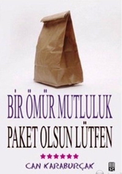 Bir Ömür Mutluluk. Paket Olsun Lütfen