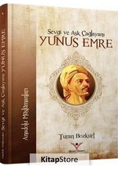 Sevgi ve Aşk Çağlayanı Yunus Emre - Turan Bozkurt - Yılmaz Basım