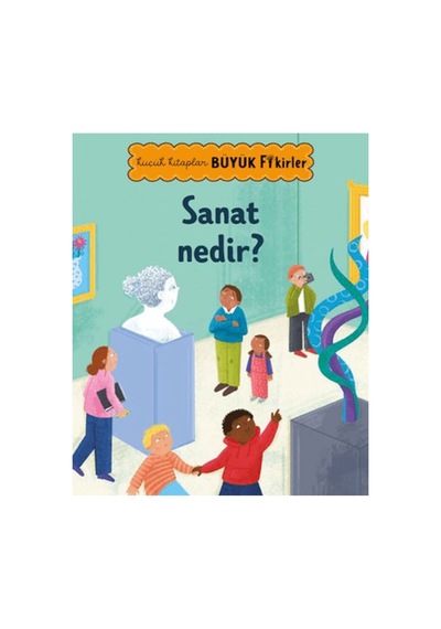 Küçük Lar Büyük Fikirler Sanat Nedir