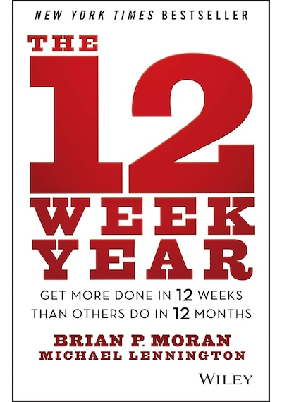The 12 Week Year: Get More Done İn 12 Weeks Than Others Do İn 12 Months