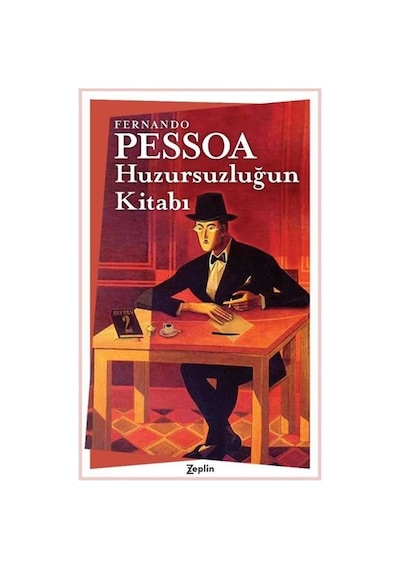 Huzursuzluğun Kitabı - Fernando Pessoa - Zeplin Kitap