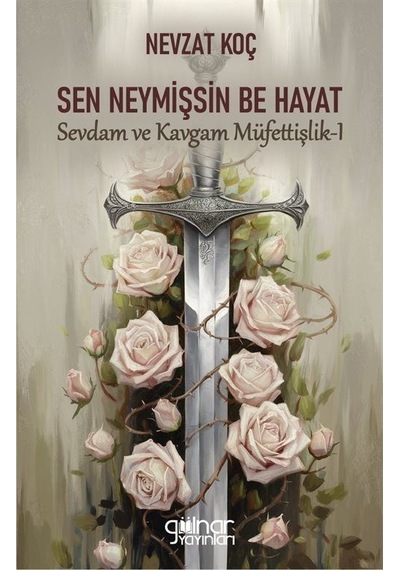 Sen Neymişsin Be Hayat / Nevzat Koç