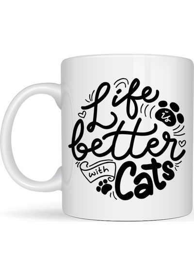 Life İs Better With Cats Kedi Severlere Özel Porselen Kupa Model 59 Sevimli Tasarım Hediyelik Kahve Kupası Diğer
