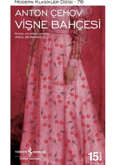 Vişne Bahçesi - Anton Pavloviç Çehov - İş Bankası Kültür Yayınları