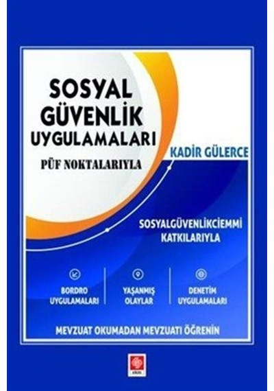 Son Değişiklikler İle İş Kanunları / Kadir Gülerce