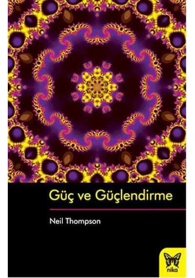 Güç ve Güçlendirme - Neil Thompson - Nika Yayınevi