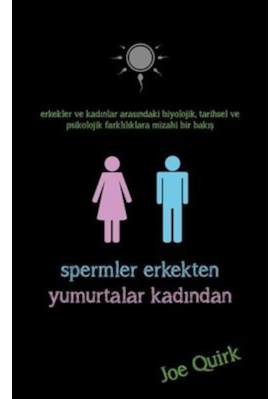 Spermler Erkekten Yumurtalar Kadından - Joe Quirk - İndigo Kitap