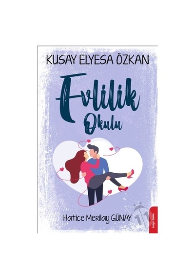 Evlilik Okulu/Hatice Merilay Günay