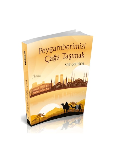 Peygamberimizi Çağa Taşımak