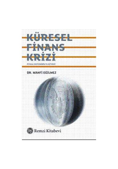 Küresel Finans Krizi - Mahfi Eğilmez - Remzi Kitabevi