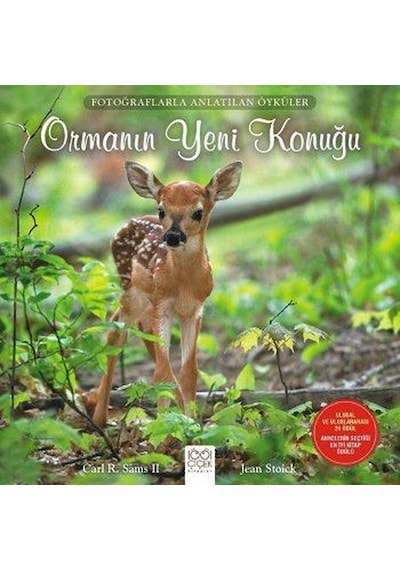 Ormanın Yeni Konuğu - Carl R. Sams - 1001 Çiçek