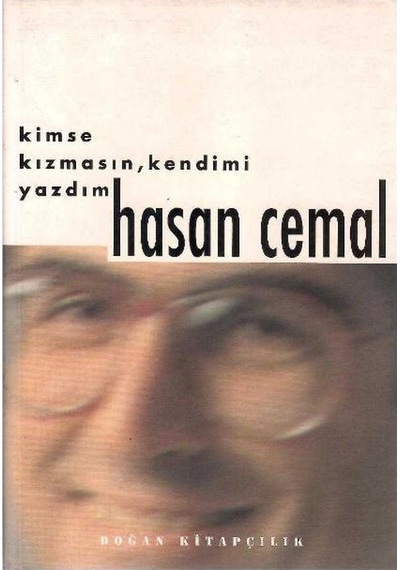 Kimse Kızmasın Kendimi Yazdım - Hasan Cemal 1.baskı