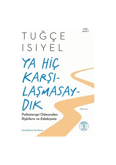 Ya Hiç Karşılaşmasaydık & Psikoterapi Odasından İlişkilere Ve ...