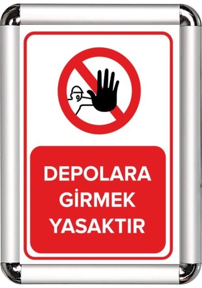 Depolara Girmek Yasaktır A3 Cerceveli Uyarı Ve Yönlendirme Levhas