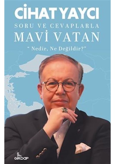 Soru Ve Cevaplarla Mavi Vatan / Cihat Yaycı