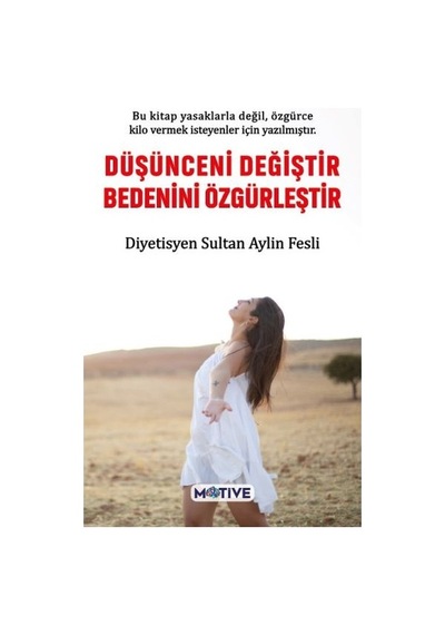Düşünceni Değiştir Bedenini Özgürleştir