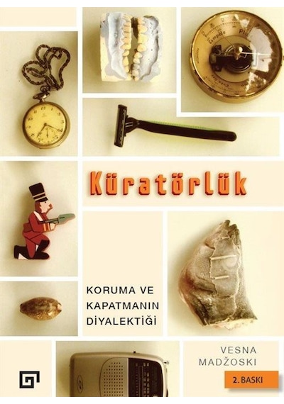 Küratörlük - Vesna Madzoski - Koç Üniversitesi Yayınları