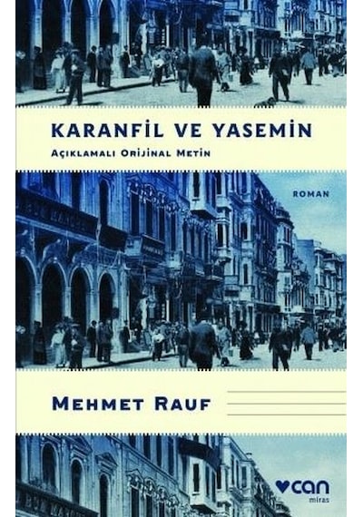 Karanfil ve Yasemin - Açıklamalı  Metin - Mehmet Rauf - Can Yayınları