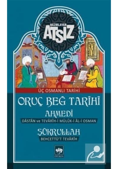 Oruç Beğ Tarihi / Hüseyin Nihal Atsız 9789754378696