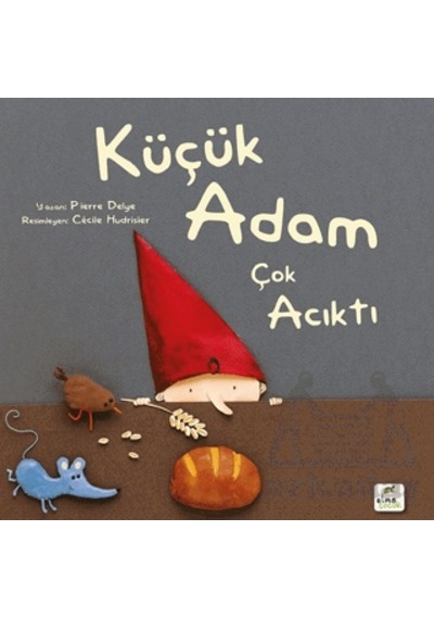 Küçük Adam Çok Acıktı Ciltli Elma Çocuk