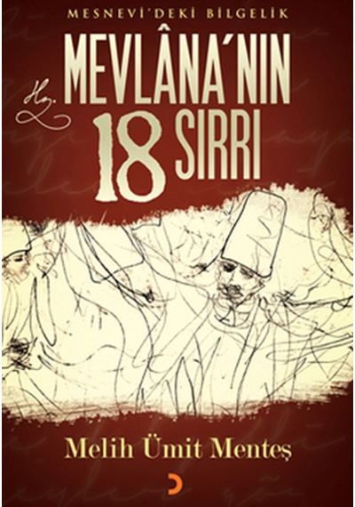 Mevlana'nın 18 Sırrı Mesnevi'deki Bilgelik - Melih Ümit Menteş - Cinius