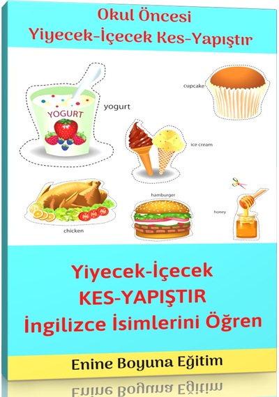 Okul Öncesi Yiyecek ve Içecekleri Kes – Yapıştır Etkinlik Kitabı