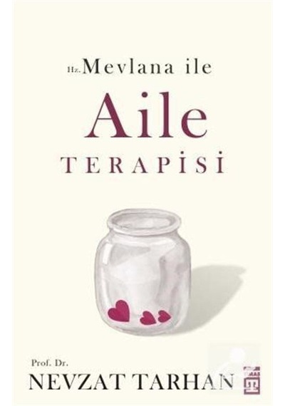 Hz. Mevlana ile Aile Terapisi - Prof. Dr. Nevzat Tarhan