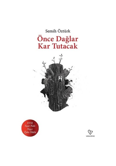 Önce Dağlar Kar Tutacak - Semih Öztürk - Varlık Yayınları