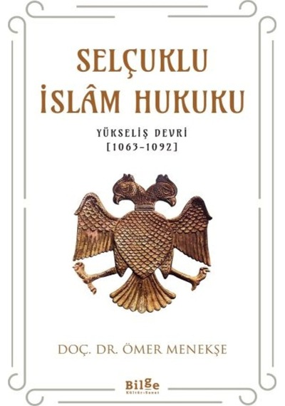 Selçuklu Islam Hukuku (Yükseliş Devri (1063-1092)