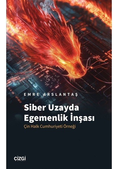 Siber Uzayda Egemenlik İnşası / Emre Arslantaş