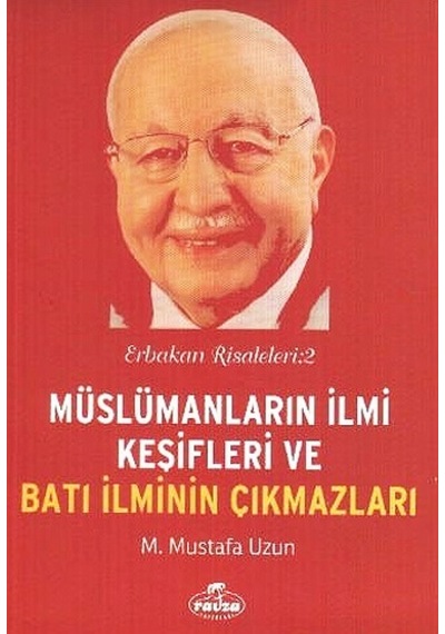 Erbakan Risaleleri 2 - Müslümanların Ilmi Keşifleri Ve Batı Ilmin