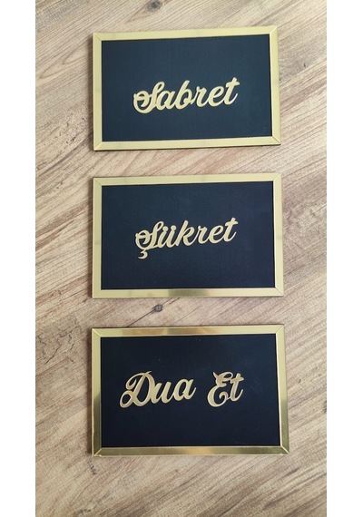 Sabret Şükret Dua Et Tablo Gold(20X13)