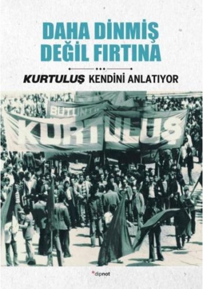 Daha Dinmiş Değil Fırtına - Burhan Tanrıverdi -  Celal Polat - Dipnot