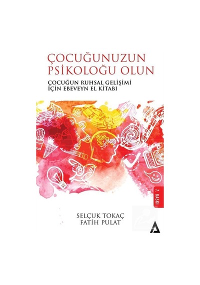 Çocuğunuzun Psikoloğu Olun / Fatih Pulat