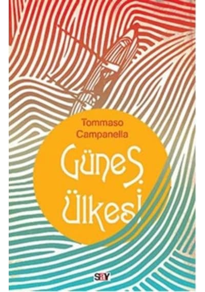 Güneş Ülkesi - Tommaso Campanella - Say Yayınları