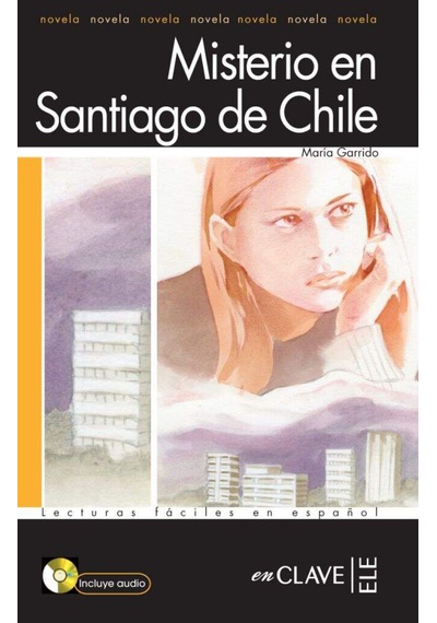 Misterio en Santiago de Chile + CD (LFEE Nivel-1) İspanyolca Okuma Kitabı - Maria Garrido - Nüans