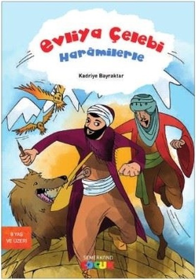 Evliya Çelebi Haramilerle - Kadriye Bayraktar - Semerkand Çocuk