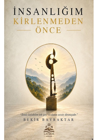 İnsanlığım Kirlenmeden Önce