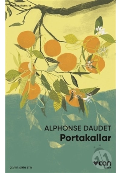 Portakallar - Kısa Klasikler 54 - Alphonse Daudet - Can Yayınları