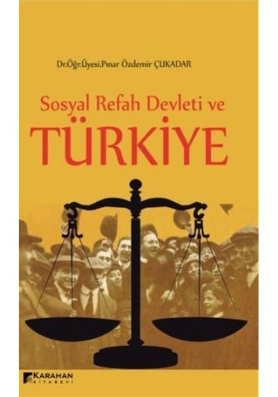 Sosyal Refah Devleti ve Türkiye - Pınar Özdemir - Karahan Kitabevi
