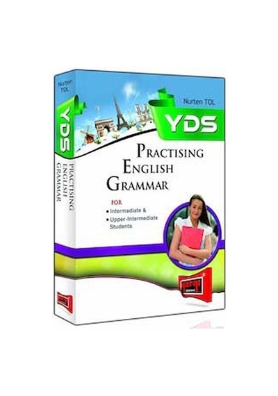 YDS Practising English Grammar for Intermediate / Nurten Tol