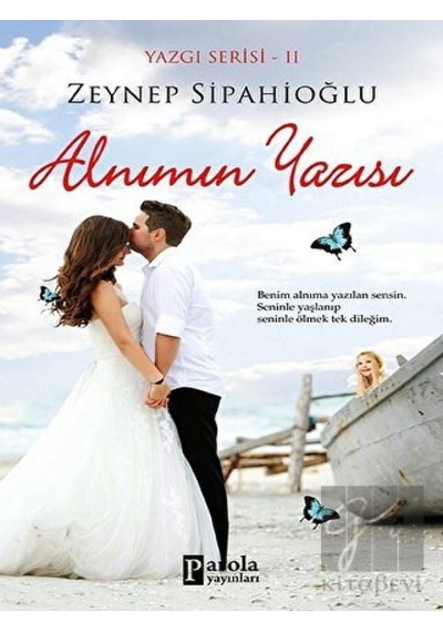 Alnımın Yazısı-Yazgı Serisi 2 - Zeynep Sipahioğlu - Parola Yayınları